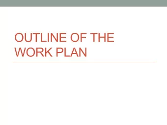 OUTLINE OF THE  WORK PLAN  Scope of the Work Plan  Requirements of the 2nd tranche  compliance