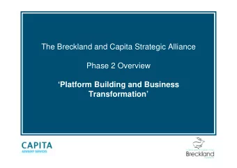 The Breckland and Capita Strategic Alliance  Phase 2 Overview  Platform Building and Business