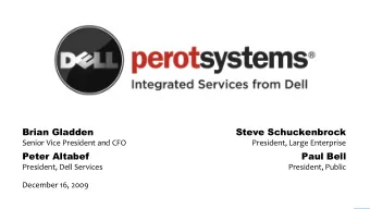 Brian Gladden  Steve Schuckenbrock  Senior Vice President and CFO  President, Large Enterprise