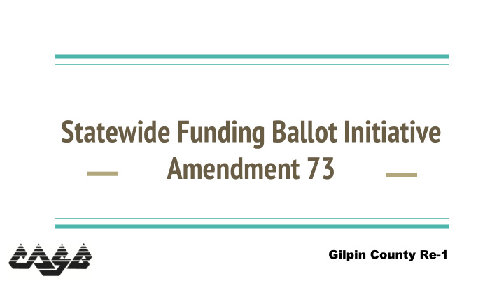 statewide funding ballot initiative amendment 73