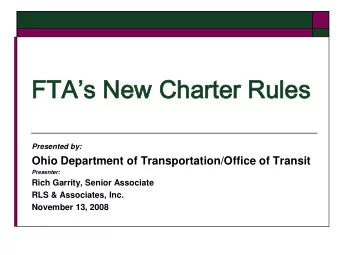 FTAs New Charter Rules  Presented by:  Ohio Department of Transportation/Office of Transit