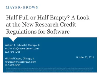 Half Full or Half Empty? A Look  at the New Research Credit  Regulations for Software  William A.