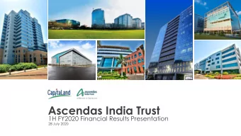 Ascendas India Trust  1H FY2020 Financial Results Presentation  28 July 2020  Disclaimer This