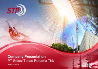 Company Presentation  PT Solusi Tunas Pratama Tbk  August 2018  Disclaimer These materials have