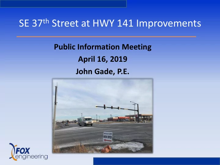 se 37 th street at hwy 141 improvements