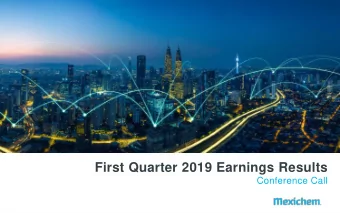First Quarter 2019 Earnings Results  Conference Call  Forward-Looking Statements  In  addition  to