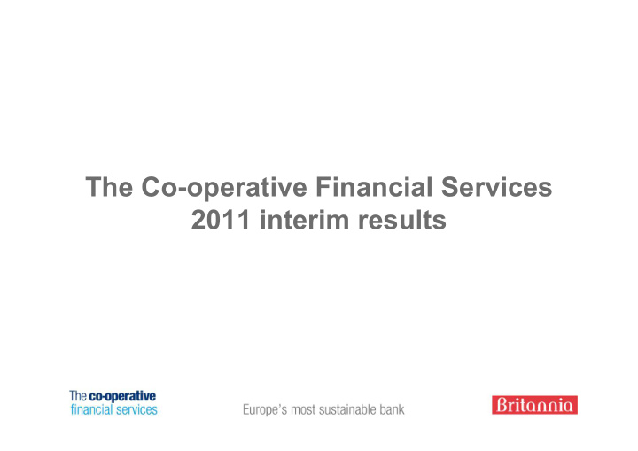 the co operative financial services 2011 interim results