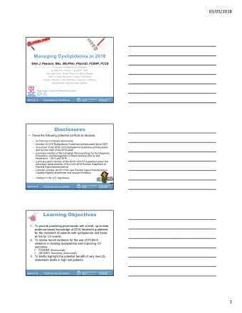 Managing Dyslipidemia in 2018  Glen J. Pearson, BSc, BScPhm, PharmD, FCSHP, FCCS  Professor of