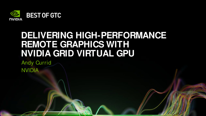 delivering high performance remote graphics with nvidia