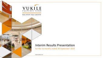 Interim Results Presentation  for the six months ended 30 September 2019  www.vukile.co.za  AGENDA