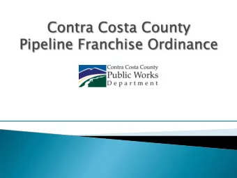 The Ordinance applies to pipelines in  Contra Costa County right of way  The Ordinance