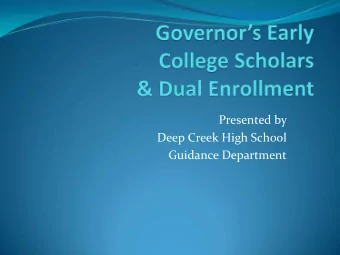 Presented by  Deep Creek High School  Guidance Department  Governors Early College Scholars