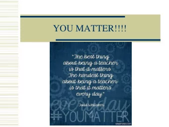 YOU MATTER!!!!  Welcome to the CCC Framework Overview  We are glad you are here!  Please:  Log