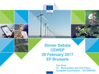 Dinner Debate  CEWEP  28 February 2017  EP Brussels  Eva Hoos  C1 - Renewables and CCS Policy
