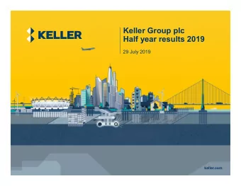Keller Group plc  Half year results 2019  29 July 2019  keller.com  Cautionary statements  This