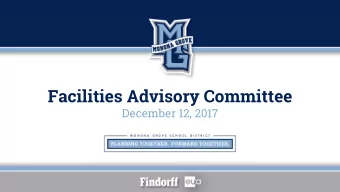 Facilities Advisory Committee  December 12, 2017  AGENDA 1. Welcome &amp; Goals for Tonight Dan