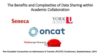 The Benefits and Complexities of  f Data Sharing wit  ithin  Academic Collaboration Think lounge