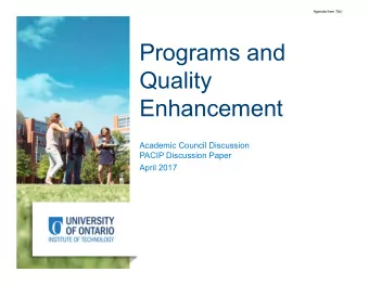Programs and  Quality  Enhancement  Academic Council Discussion  PACIP Discussion Paper  April 2017