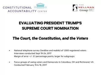 EVALUATING PRESIDENT TRUMP'S  SUPREME COURT NOMINATION  The Court, the Constitution, and the Voters