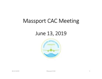 Massport CAC Meeting  June 13, 2019  06-13-2019  Massport CAC  1  06-13-2019  Massport CAC  2