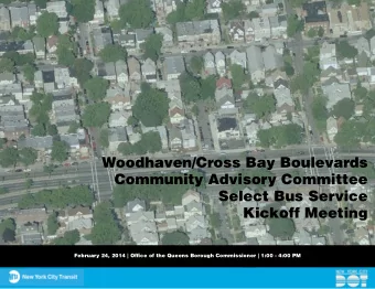 Woodhaven/Cross Bay Boulevards  Community Advisory Committee  Select Bus Service  Kickoff Meeting