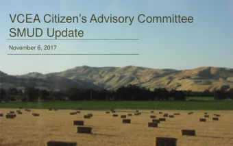 SMUD Update  November 6, 2017  Overview  Review VCEA Load Forecast  Review Wholesale Power