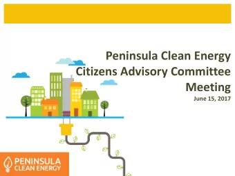 Peninsula Clean Energy  Citizens Advisory Committee  Meeting  June 15, 2017  June 23, 2016  Agenda