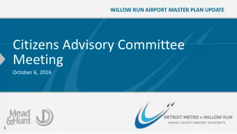 Meeting  October 6, 2016  1  WILLOW RUN AIRPORT MASTER PLAN UPDATE  Agenda  Current Project