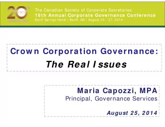 The Real I ssues  Maria Capozzi, MPA  Principal, Governance Services  August 2 5 , 2 0 1 4  AGENDA