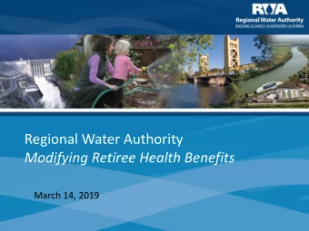 Regional Water Authority  Modifying Retiree Health Benefits  March 14, 2019  Goals  Reduce long