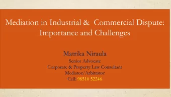 Mediation in Industrial &amp;  Commercial Dispute:  Importance and Challenges  Matrika Niraula