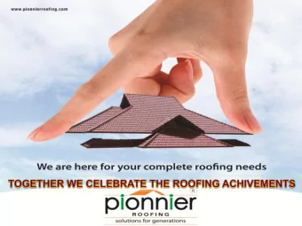 The Birth of PIONNIER  Pionnier Roofing was formed in year 2008 January and the 1 st Plant was