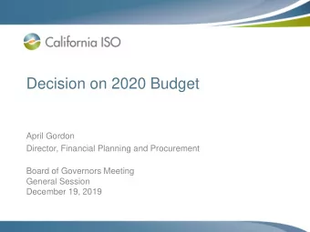 Decision on 2020 Budget  April Gordon  Director, Financial Planning and Procurement  Board of