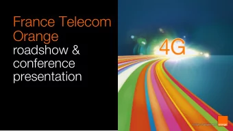 France Telecom  Orange  roadshow &amp;  conference  presentation  1  key financials  key financials