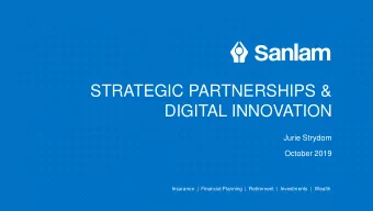 STRATEGIC PARTNERSHIPS &amp;  DIGITAL INNOVATION  Jurie Strydom  October 2019  Insurance  |
