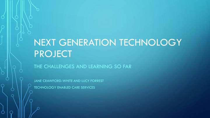 next generation technology project