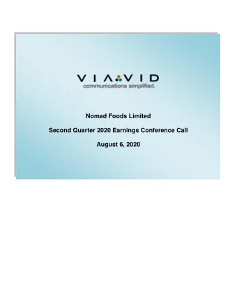 Nomad Foods Limited  Second Quarter 2020 Earnings Conference Call  August 6, 2020 Nomad Foods