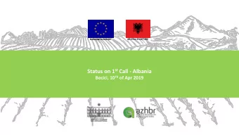 Status on 1 st Call - Albania Becici, 10 Th of Apr 2019  IPARD II Program 2014-2020  Total grant