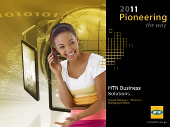 MTN Business  Solutions  Angela Gahagan - Thomson  Managing Director  Agenda  Overview  ISP /