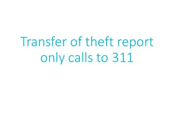 Transfer of theft report  only calls to 311  Financial Implications  311 estimates needing 3 FTE