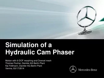 Simulation of a Hydraulic Cam Phaser  Motion with 6-DOF morphing and Overset mesh  Thomas Fischer,