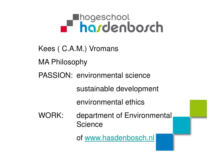 kees c a m vromans ma philosophy passion environmental