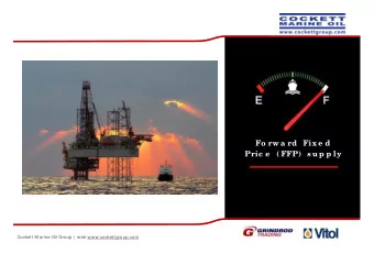 Fo rw a rd  Fix e d  Pric e  ( FFP)  s u p p ly  Cockett M arine Oil Group |  web