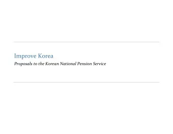 Improve Korea  Proposals to the Korean National Pension Service  IMPORTANT DISCLOSURES  This