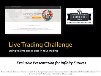 Exclusive Presentation for Infinity Futures  Trading Futures, Options on Futures, and retail