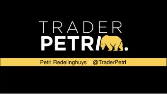Petri Redelinghuys // @TraderPetri  Becoming a better trader  The first step is persistence