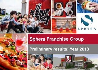 Sphera Franchise Group  Preliminary results: Year 2018  1  Disclaimer  This presentation is not,