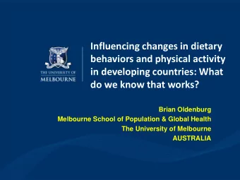 Influencing changes in dietary  behaviors and physical activity  in developing countries: What do