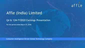 Affle (India) Limited  Q4 &amp; 12M FY2020 Earnings Presentation  For the period ended March 31,
