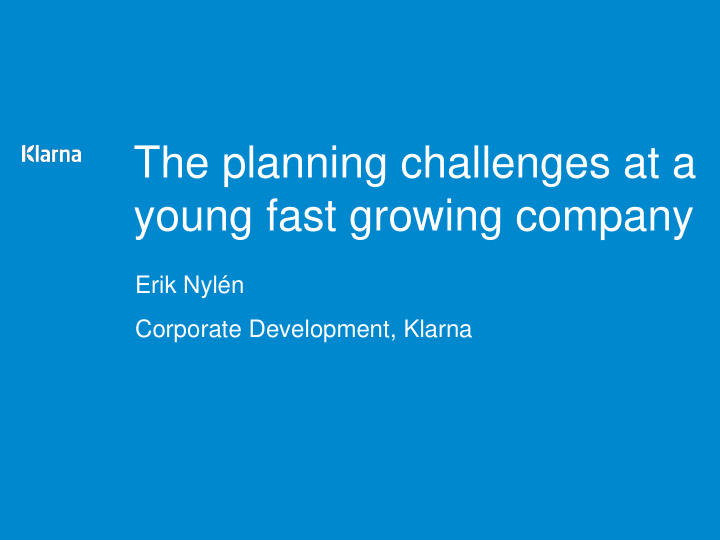 the planning challenges at a young fast growing company